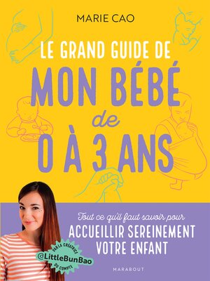 cover image of Le grand guide de mon bébé de 0 à 3 ans